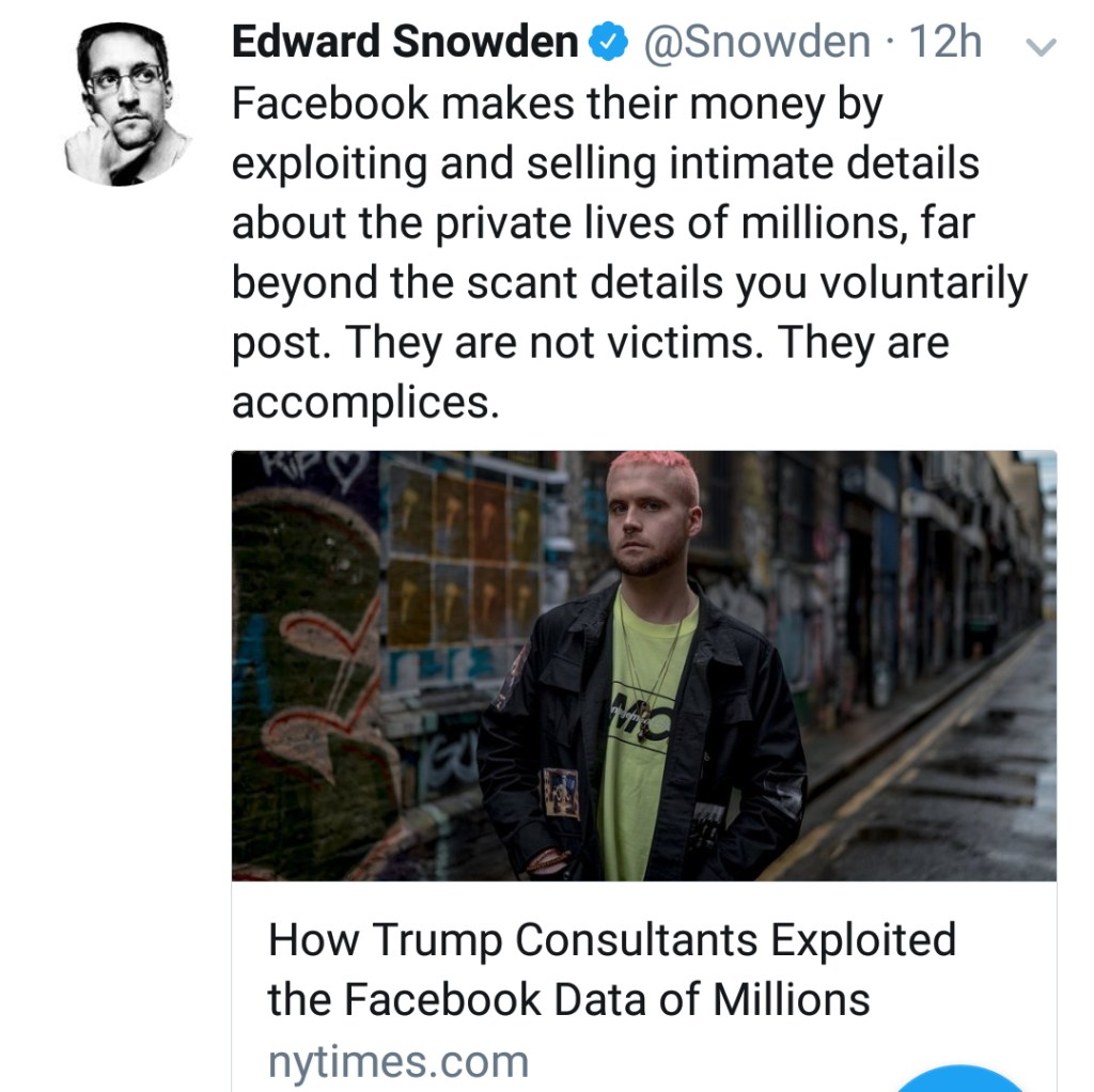Edward Snowden kommenterar på twitter: "Facebook makes their money by exploiting and selling intimate details about the private lives of millions, far beyond the scant details you voluntarily post. They are not victims. They are accomplices."