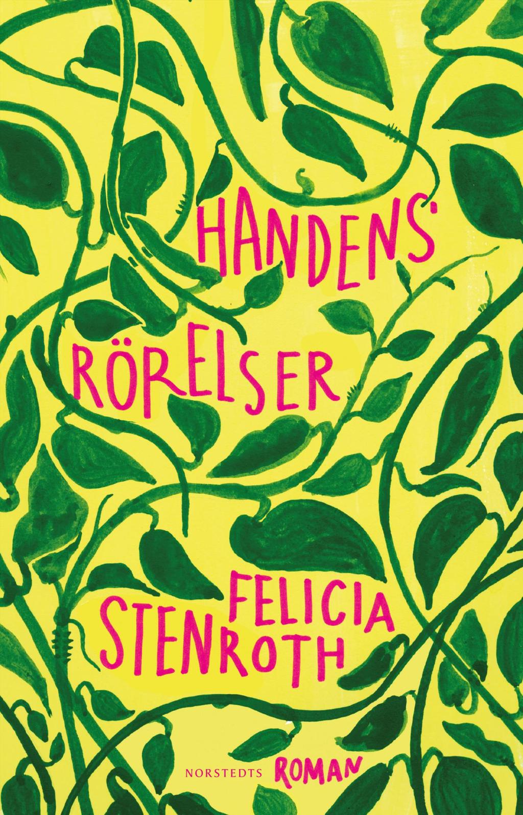 Felicia Stenroth: Handens rörelser&nbsp;(2020)